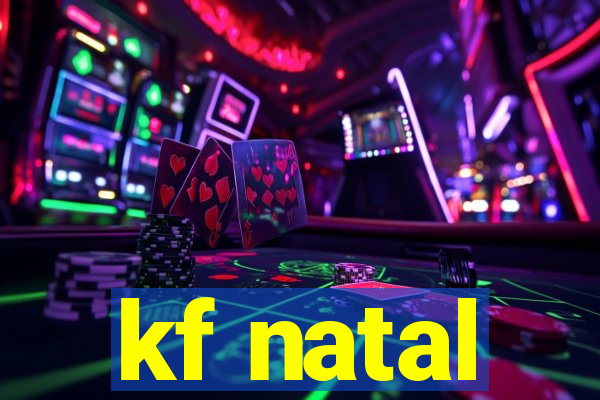kf natal